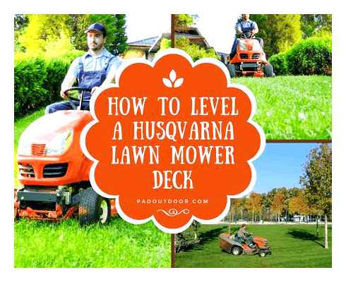 level, husqvarna, lawn, mower, deck, quick